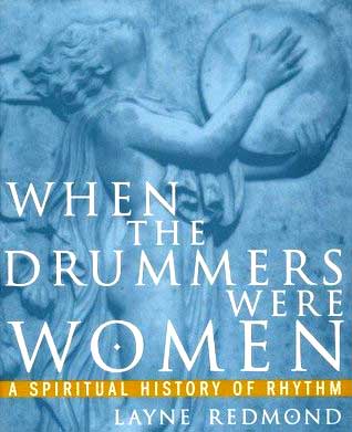 Layne Redmond: When the Drummers were Women